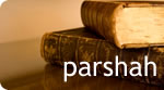 Weekly Torah (Parshah)